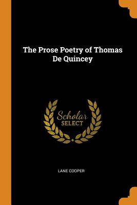 The Prose Poetry of Thomas de Quincey