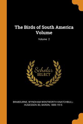The Birds of South America Volume; Volume 2