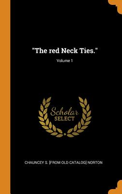 The Red Neck Ties.; Volume 1