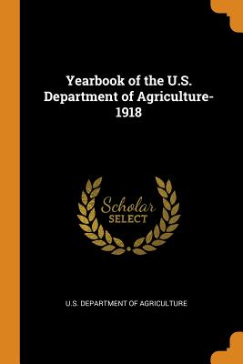 Yearbook of the U.S. Department of Agriculture- 1918