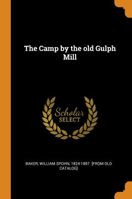 The Camp by the Old Gulph Mill