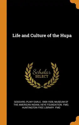 Life and Culture of the Hupa