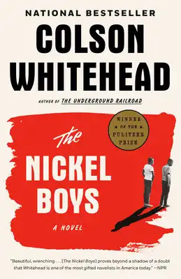 The Nickel Boys (Winner 2020 Pulitzer Prize for Fiction)
