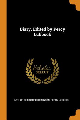 Diary. Edited by Percy Lubbock