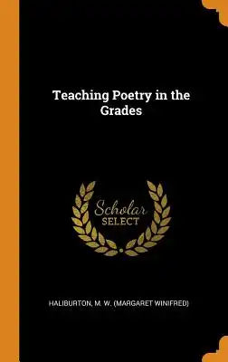 Teaching Poetry in the Grades