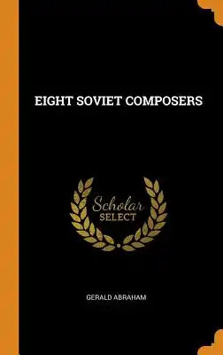 Eight Soviet Composers