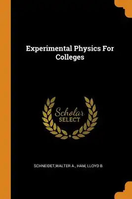 Experimental Physics for Colleges