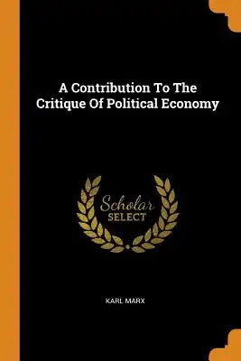 A Contribution to the Critique of Political Economy