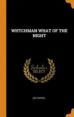 Whtchman What of the Night