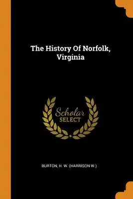 The History of Norfolk, Virginia