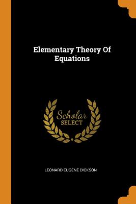 Elementary Theory of Equations
