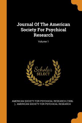 Journal of the American Society for Psychical Research; Volume 1
