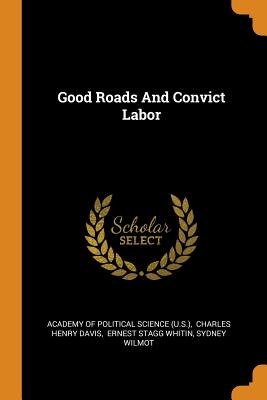 Good Roads and Convict Labor