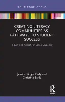 Creating Literacy Communities as Pathways to Student Success: Equity and Access for Latina Students in STEM