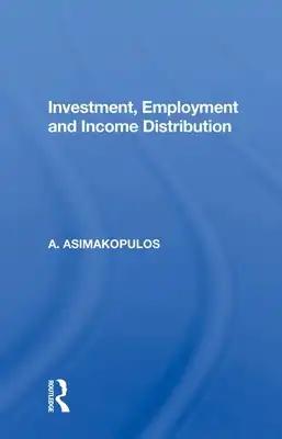 Investment, Employment and Income Distribution
