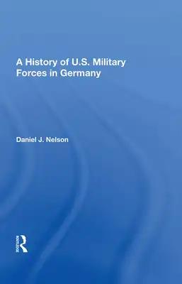 A History of U.S. Military Forces in Germany