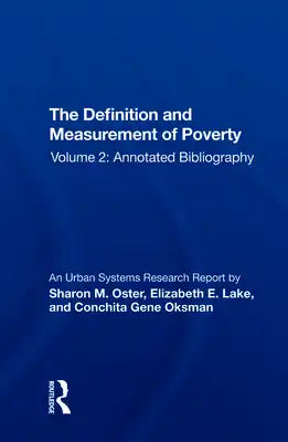 The Definition and Measurement of Poverty: Volume 2: Annotated Bibliography
