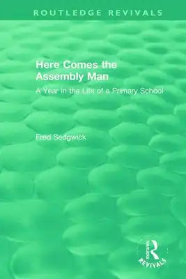 Here Comes the Assembly Man: A Year in the Life of a Primary School
