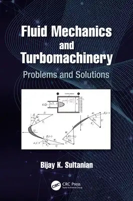Fluid Mechanics and Turbomachinery: Problems and Solutions