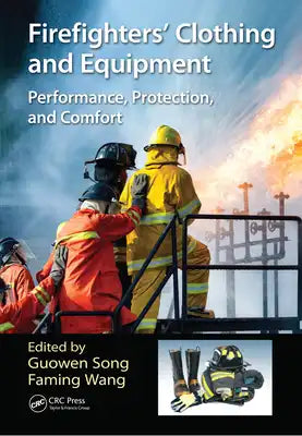 Firefighters' Clothing and Equipment: Performance, Protection, and Comfort