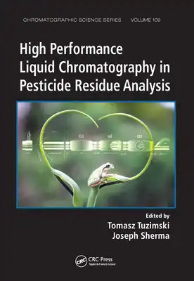 High Performance Liquid Chromatography in Pesticide Residue Analysis
