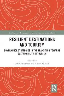 Resilient Destinations and Tourism: Governance Strategies in the Transition towards Sustainability in Tourism