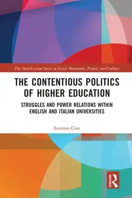 The Contentious Politics of Higher Education: Struggles and Power Relations within English and Italian Universities