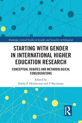 Starting with Gender in International Higher Education Research: Conceptual Debates and Methodological Considerations