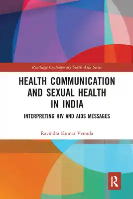 Health Communication and Sexual Health in India: Interpreting HIV and AIDS messages