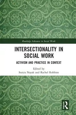 Intersectionality in Social Work: Activism and Practice in Context