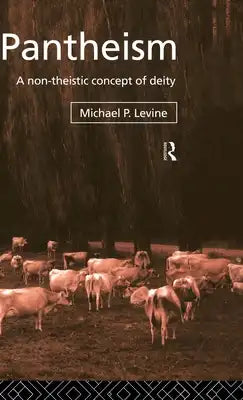 Pantheism: A Non-Theistic Concept of Deity