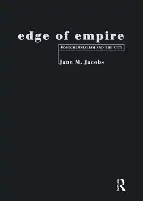 Edge of Empire: Postcolonialism and the City