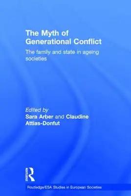 The Myth of Generational Conflict: The Family and State in Ageing Societies