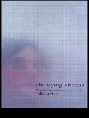 The Dying Process: Patients' Experiences of Palliative Care
