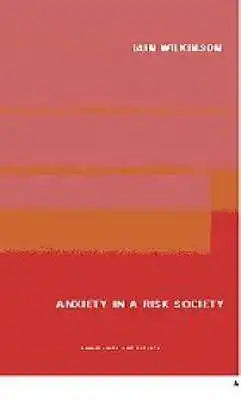 Anxiety in a 'Risk' Society
