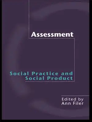 Assessment: Social Practice and Social Product