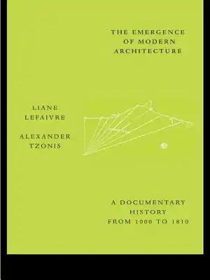 The Emergence of Modern Architecture: A Documentary History from 1000 to 1810