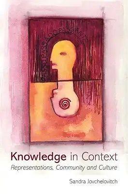 Knowledge in Context: Representations, Community and Culture