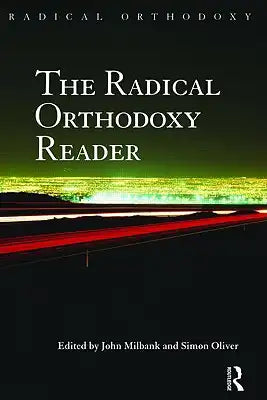 The Radical Orthodoxy Reader