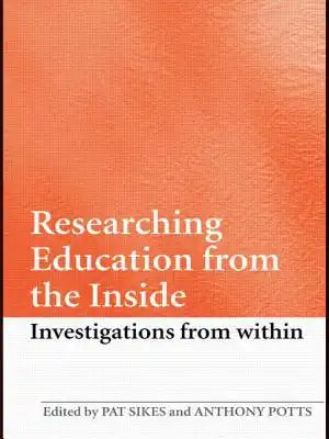 Researching Education from the Inside: Investigations from within