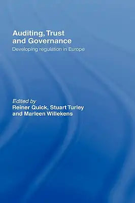 Auditing, Trust and Governance: Developing Regulation in Europe