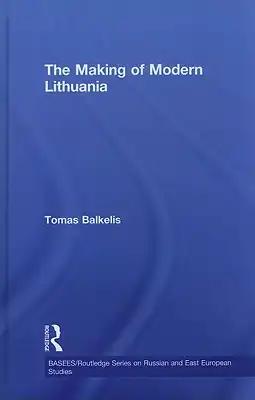 The Making of Modern Lithuania