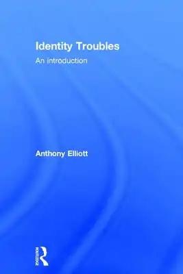 Identity Troubles: An introduction