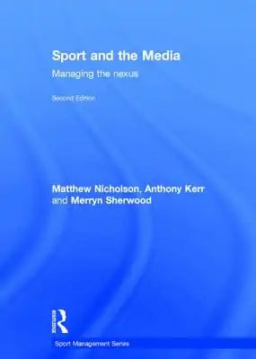 Sport and the Media: Managing the Nexus