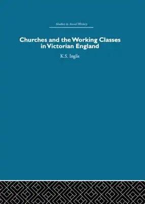 Churches and the Working Classes in Victorian England