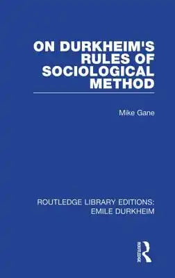 On Durkheim's Rules of Sociological Method