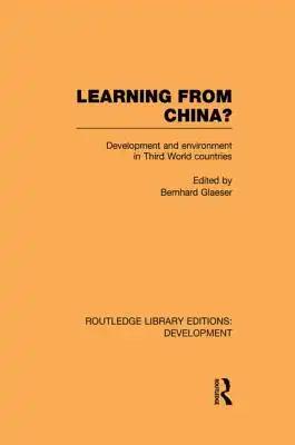 Learning From China?: Development and Environment in Third World Countries