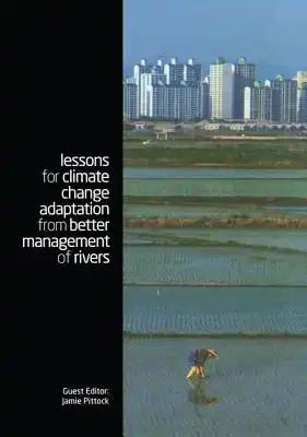 Lessons for Climate Change Adaptation from Better Management of Rivers