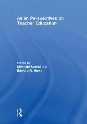 Asian Perspectives on Teacher Education