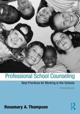 Professional School Counseling: Best Practices for Working in the Schools
